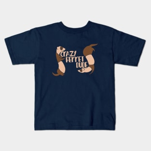 Crazy Ferret Dude Kids T-Shirt